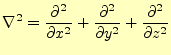 $\displaystyle \nabla^2= \if 12 \frac{\partial }{\partial x} \else \frac{\partia...
...f 12 \frac{\partial }{\partial z} \else \frac{\partial^{2} }{\partial z^{2}}\fi$