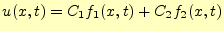 $\displaystyle u(x,t)=C_1f_1(x,t)+C_2f_2(x,t)$