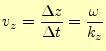 $\displaystyle v_z=\frac{\Delta z}{\Delta t}=\frac{\omega}{k_z}$