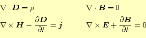 \begin{equation*}\begin{aligned}&\div{\boldsymbol{D}}=\rho &\qquad &\div{\boldsy...
...{\partial^{1} \boldsymbol{B}}{\partial t^{1}}\fi =0 \end{aligned}\end{equation*}