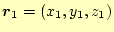 $\displaystyle \boldsymbol{r}_1=(x_1,y_1,z_1)$