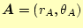 $\displaystyle \boldsymbol{A}=(r_A, \theta_A)$