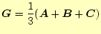 $\displaystyle \boldsymbol{G}=\frac{1}{3}(\boldsymbol{A}+\boldsymbol{B}+\boldsymbol{C})$