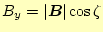 $\displaystyle B_y=\vert\boldsymbol{B}\vert\cos\zeta$