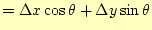 $\displaystyle = \Delta x \cos\theta+\Delta y \sin\theta$