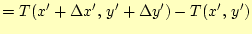 $\displaystyle = T(x^\prime+\Delta x^\prime, y^\prime+\Delta y^\prime) -T(x^\prime, y^\prime)$