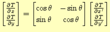 $\displaystyle \begin{bmatrix}\if 11 \frac{\partial T}{\partial x} \else \frac{\...
...l y^\prime} \else \frac{\partial^{1} T}{\partial y^\prime^{1}}\fi \end{bmatrix}$