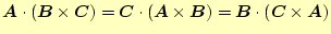 $\displaystyle \boldsymbol{A}\cdot(\boldsymbol{B}\times\boldsymbol{C})=\boldsymb...
...}\times\boldsymbol{B}) =\boldsymbol{B}\cdot(\boldsymbol{C}\times\boldsymbol{A})$