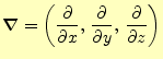 $\displaystyle \boldsymbol{\nabla}=\left( \if 11 \frac{\partial }{\partial x} \e...
...ac{\partial }{\partial z} \else \frac{\partial^{1} }{\partial z^{1}}\fi \right)$