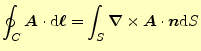 $\displaystyle \oint_C \boldsymbol{A}\cdot\mathrm{d}\boldsymbol{\ell}=\int_S \boldsymbol{\nabla}\times \boldsymbol{A}\cdot\boldsymbol{n} \mathrm{d}S$