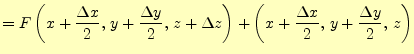 $\displaystyle = F\left(x+\frac{\Delta x}{2},\,y+\frac{\Delta y}{2},\,z+\Delta z\right)+ \left(x+\frac{\Delta x}{2},\,y+\frac{\Delta y}{2},\,z\right)$