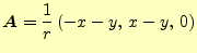$\displaystyle \boldsymbol{A}=\frac{1}{r}\left(-x-y,\,x-y,\,0\right) %
$