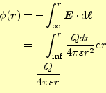 \begin{equation*}\begin{aligned}\phi(\boldsymbol{r}) &=-\int_{\infty}^{r}\boldsy...
...lon r^2}\mathrm{d}r\\ &=\frac{Q}{4\pi\varepsilon r} \end{aligned}\end{equation*}