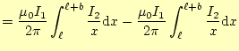 $\displaystyle =\frac{\mu_0 I_1}{2\pi}\int_\ell^{\ell+b}\frac{I_2}{x}\mathrm{d}x- \frac{\mu_0 I_1}{2\pi}\int_\ell^{\ell+b}\frac{I_2}{x}\mathrm{d}x$