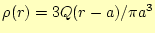 $ \rho(r)=3Q(r-a)/\pi a^3$