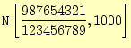 $\displaystyle \texttt{N}\left[\frac{987654321}{123456789},1000\right]$