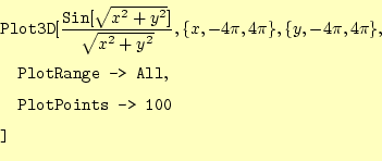 \begin{equation*}\begin{aligned}&\texttt{Plot3D}[\frac{\texttt{Sin}[\sqrt{x^2+y^...
...,\ &\quad \texttt{PlotPoints -> 100}\ &\texttt{]} \end{aligned}\end{equation*}