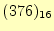 $\displaystyle (376)_{16}$