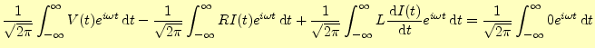 $\displaystyle \frac{1}{\sqrt{2\pi}}\int_{-\infty}^\infty V(t)e^{i\omega t}\,\ma...
...hrm{d}t =\frac{1}{\sqrt{2\pi}}\int_{-\infty}^\infty 0e^{i\omega t}\,\mathrm{d}t$