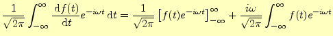 $\displaystyle \frac{1}{\sqrt{2\pi}}\int_{-\infty}^\infty \if 11 \frac{\,\mathrm...
...ty}^\infty +\frac{i\omega}{\sqrt{2\pi}}\int_{-\infty}^\infty f(t)e^{-i\omega t}$