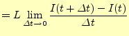 $\displaystyle =L\lim_{\varDelta t\to 0}\frac{I(t+\varDelta t)-I(t)}{\varDelta t}$