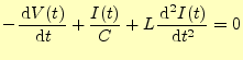 $\displaystyle - \if 11 \frac{\,\mathrm{d}V(t)}{\,\mathrm{d}t} \else \frac{\,\ma...
...(t)}{\,\mathrm{d}t} \else \frac{\,\mathrm{d}^{2} I(t)}{\,\mathrm{d}t^{2}}\fi =0$