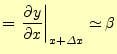 $\displaystyle =\left. \if 11 \frac{\partial y}{\partial x} \else \frac{\partial^{1} y}{\partial x^{1}}\fi \right\vert _{x+\varDelta x}\simeq\beta$