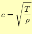 $\displaystyle c=\sqrt{\frac{T}{\rho}}$