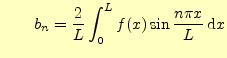 $\displaystyle \qquad b_n=\frac{2}{L}\int_{0}^{L}f(x)\sin \frac{n\pi x}{L}\,\mathrm{d}x$