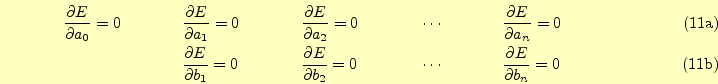 \begin{subequations}\begin{align}& \if 11 \frac{\partial E}{\partial a_0} \else ...
...lse \frac{\partial^{1} E}{\partial b_n^{1}}\fi =0& \end{align}\end{subequations}