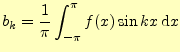 $\displaystyle b_k=\frac{1}{\pi}\int_{-\pi}^{\pi}f(x)\sin kx\,\mathrm{d}x$