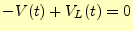 $\displaystyle -V(t)+V_L(t)=0$