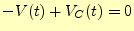 $\displaystyle -V(t)+V_C(t)=0$