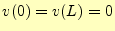 $\displaystyle v(0)=v(L)=0$