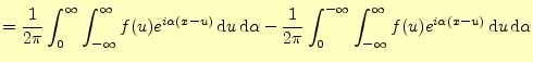 $\displaystyle =\frac{1}{2\pi}\int_0^{\infty}\int_{-\infty}^{\infty} f(u)e^{i\al...
...fty}\int_{-\infty}^{\infty} f(u)e^{i\alpha(x-u)}\,\mathrm{d}u\,\mathrm{d}\alpha$