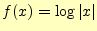 $\displaystyle f(x)=\log\vert x\vert$