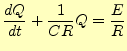 $\displaystyle Q=e^{-\frac{t}{CR}}\left[CEe^{\frac{t}{CR}}+c_1\right]$