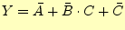 $\displaystyle Y=A\cdot \bar{B}\cdot \bar{C}+A\cdot \bar{B}\cdot C$