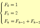 \begin{equation*}\left\{ \begin{aligned}&F_0=1 \\ &F_1=2 \\ &F_{k}=F_{k-1}+F_{k-2} \end{aligned} \right.\end{equation*}