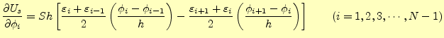 $\displaystyle \if 11 \frac{\partial U_s}{\partial \phi_i} \else \frac{\partial^...
...2} \left(\frac{\phi_{i+1}-\phi_{i}}{h}\right) \right]\qquad(i=1,2,3,\cdots,N-1)$
