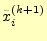 $ \tilde{x}_i^{(k+1)}$