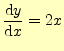 $\displaystyle \if 11 \frac{\mathrm{d}y}{\mathrm{d}x} \else \frac{\mathrm{d}^{1} y}{\mathrm{d}x^{1}}\fi =2x$