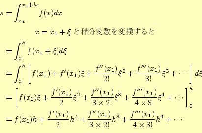 \begin{equation*}\begin{aligned}s&=\int_{x_1}^{x_1+h}f(x)dx \\ &\qquad\qquad\tex...
...f^{\prime\prime\prime}(x_1)}{4\times 3!}h^4 +\cdots \end{aligned}\end{equation*}