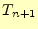 $ T_{n+1}$