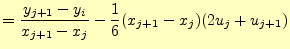 $\displaystyle =\frac{y_{j+1}-y_i}{x_{j+1}-x_j} -\frac{1}{6}(x_{j+1}-x_j)(2u_j+u_{j+1})$
