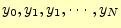 $ y_0,y_1,y_1,\cdots,y_N$