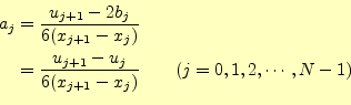 \begin{equation*}\begin{aligned}a_j&=\frac{u_{j+1}-2b_j}{6(x_{j+1}-x_j)}\\ &=\fr...
...j+1}-u_j}{6(x_{j+1}-x_j)}\qquad(j=0,1,2,\cdots,N-1) \end{aligned}\end{equation*}