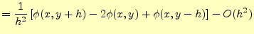 $\displaystyle =\frac{1}{h^2}\left[ \phi(x,y+h)-2\phi(x,y)+\phi(x,y-h)\right]-O(h^2)$