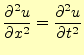 $\displaystyle \frac{\partial^2 u}{\partial x^2}= \frac{\partial^2 u}{\partial t^2}$