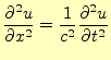 $\displaystyle \frac{\partial^2 u}{\partial x^2}= \frac{1}{c^2}\frac{\partial^2 u}{\partial t^2}$